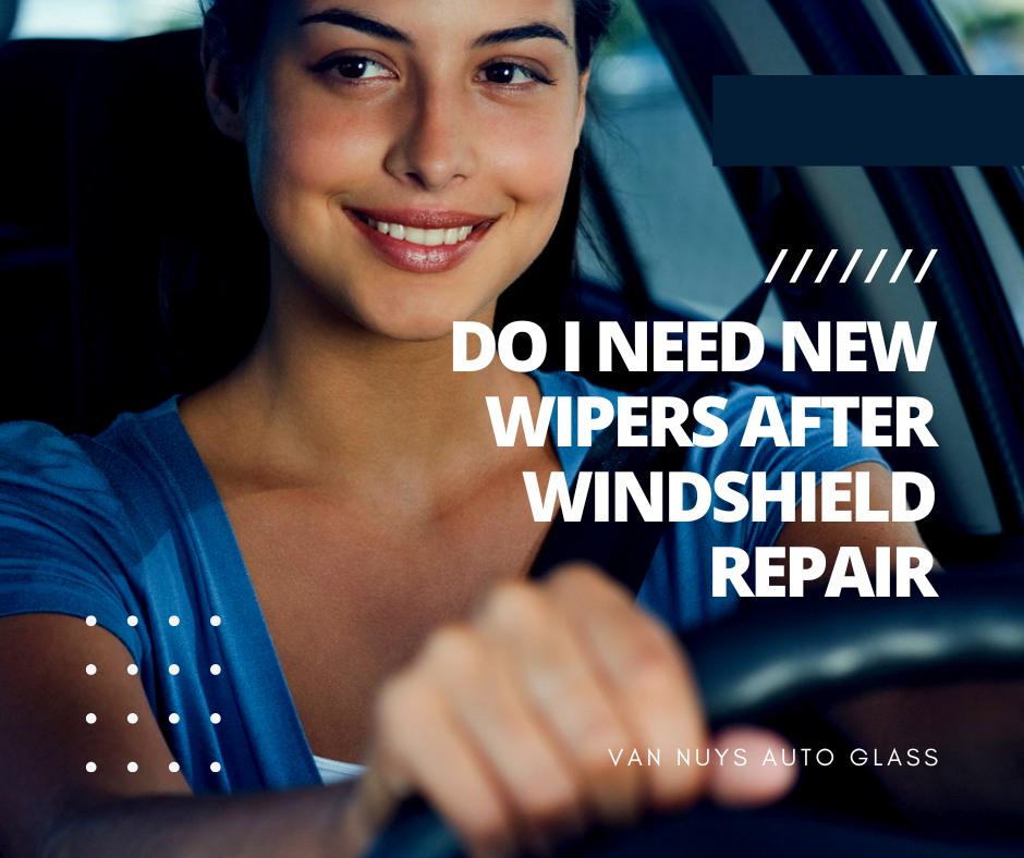 Do I Need New Wipers After Windshield Repair